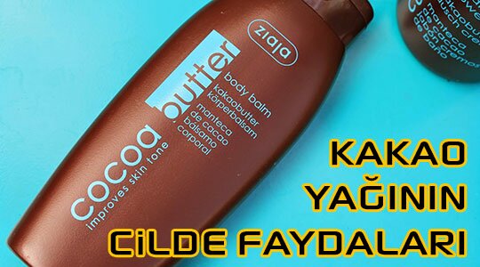Kakao Yaginin Cilde Faydalari Nelerdir Resim