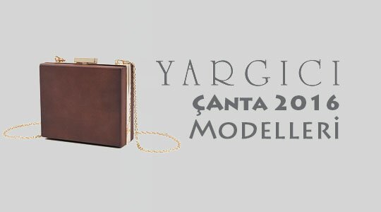 Yargici Canta 2016 Kis Modelleri Resimleri